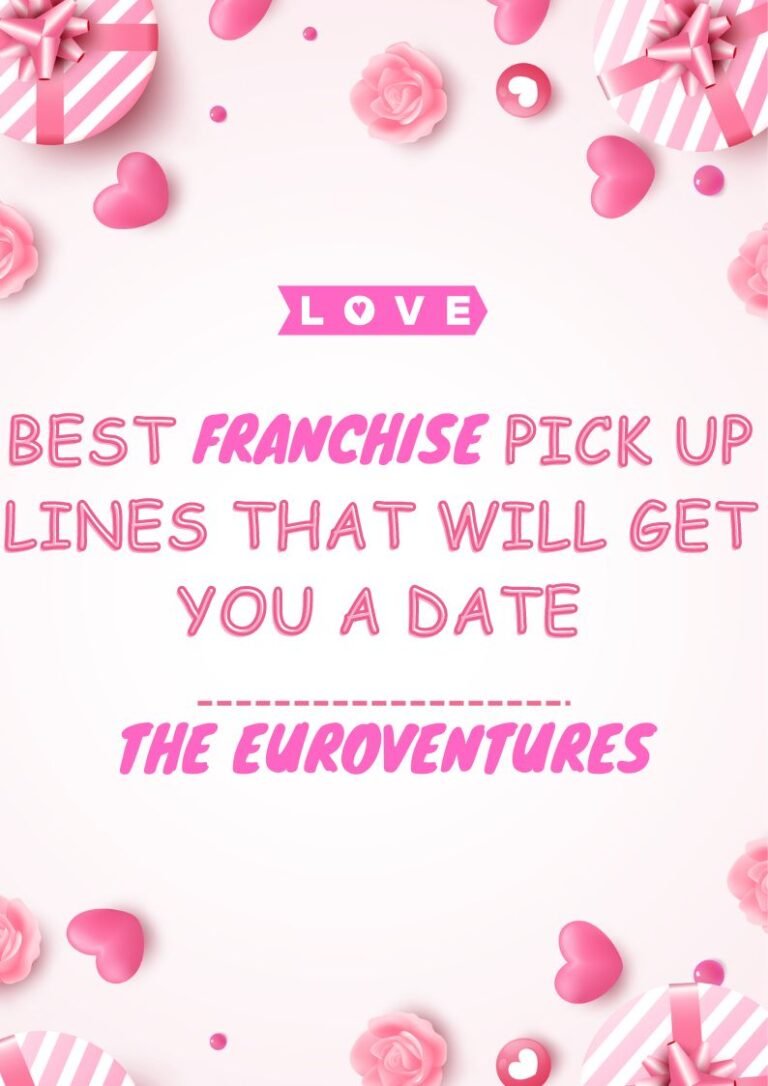 Best Franchise Pick Up Lines That Will Get You a Date (Guaranteed, Maybe)